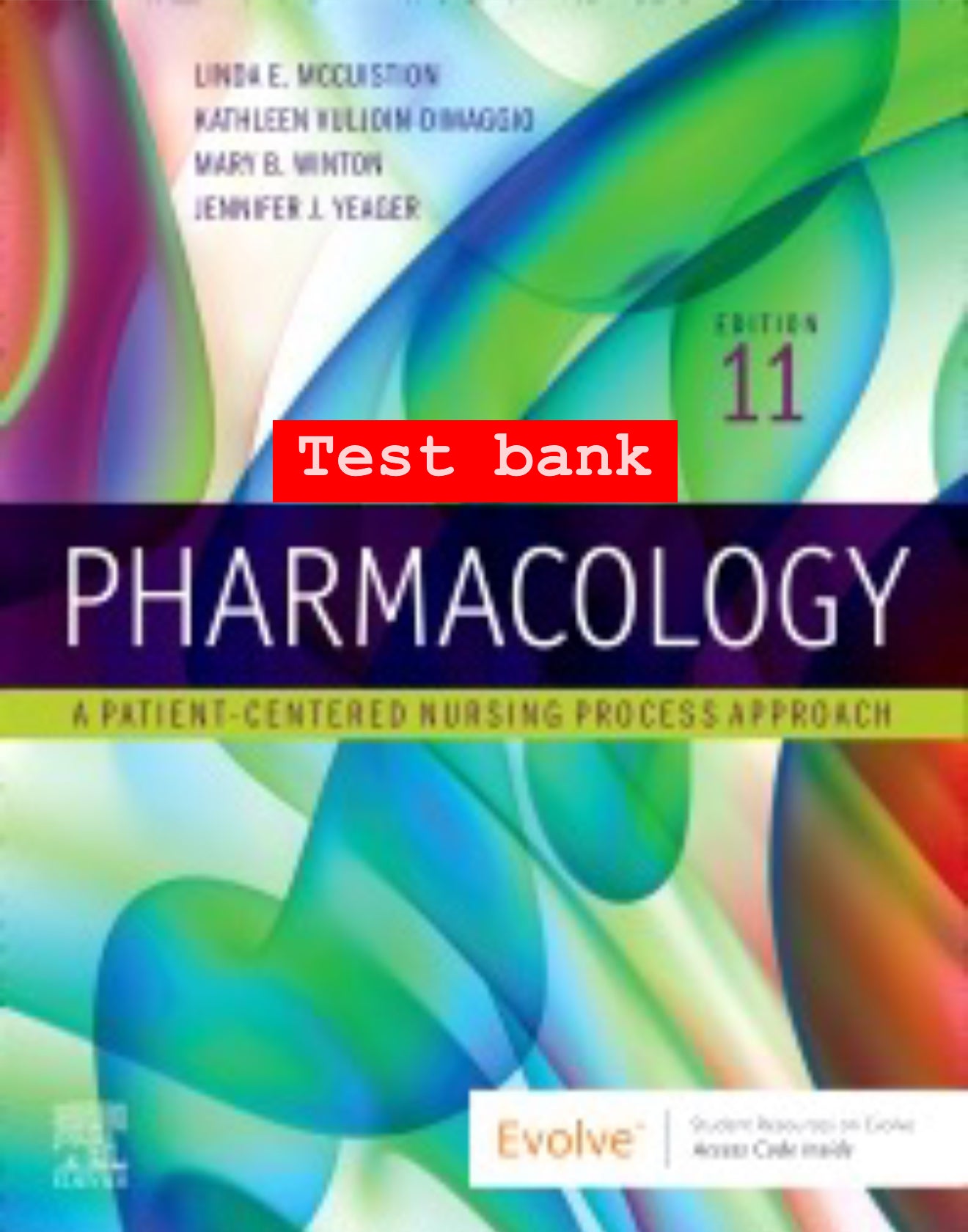 Test Bank for Pharmacology: A Patient-Centered Nursing Process Approach – 11th Edition (McCuistion)