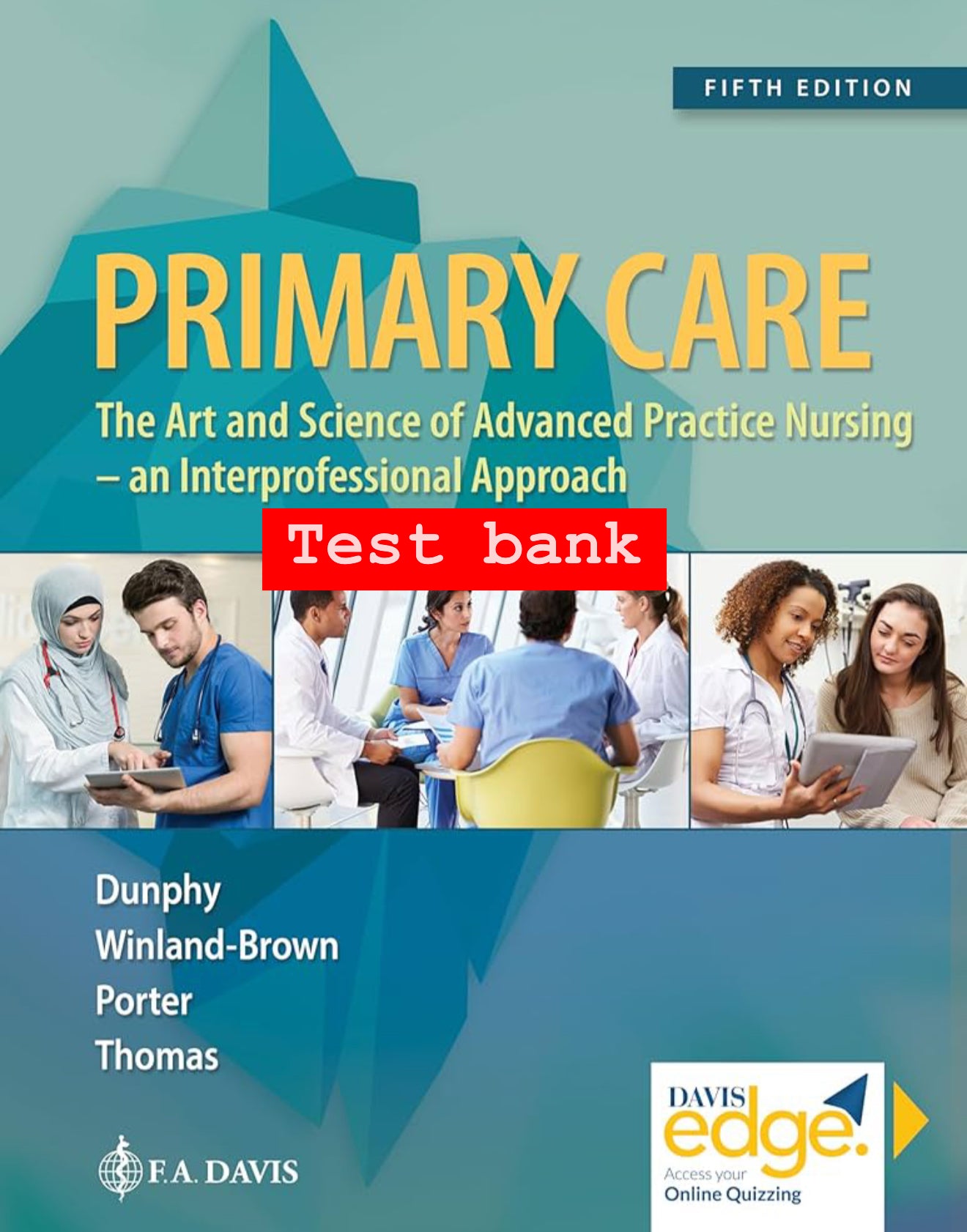 Primary Care: Art and Science of Advanced Practice Nursing – Test Bank (5th Edition, Dunphy)