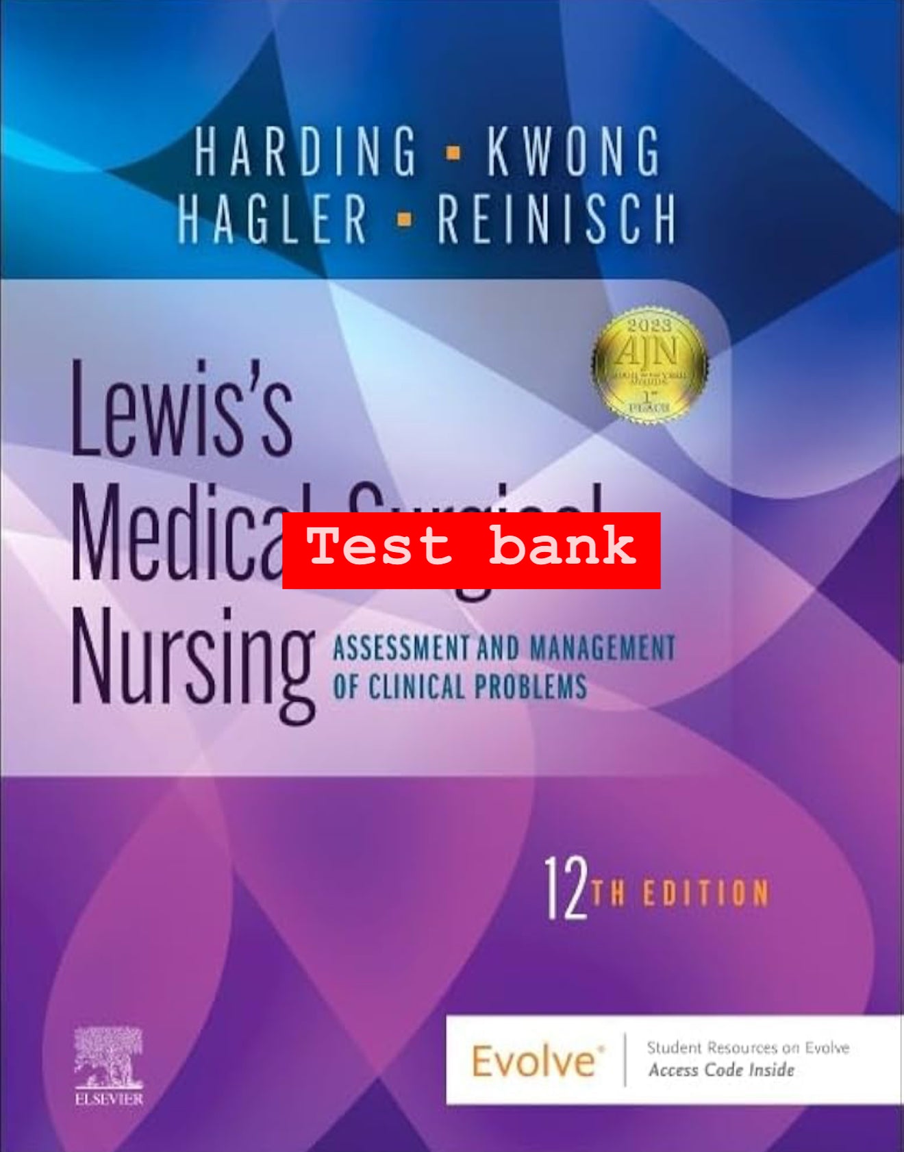 Test Bank for Lewis’s Medical-Surgical Nursing: Assessment and Management of Clinical Problems – 12th Edition (Hagler, Harding, Kwong, Reinisch)