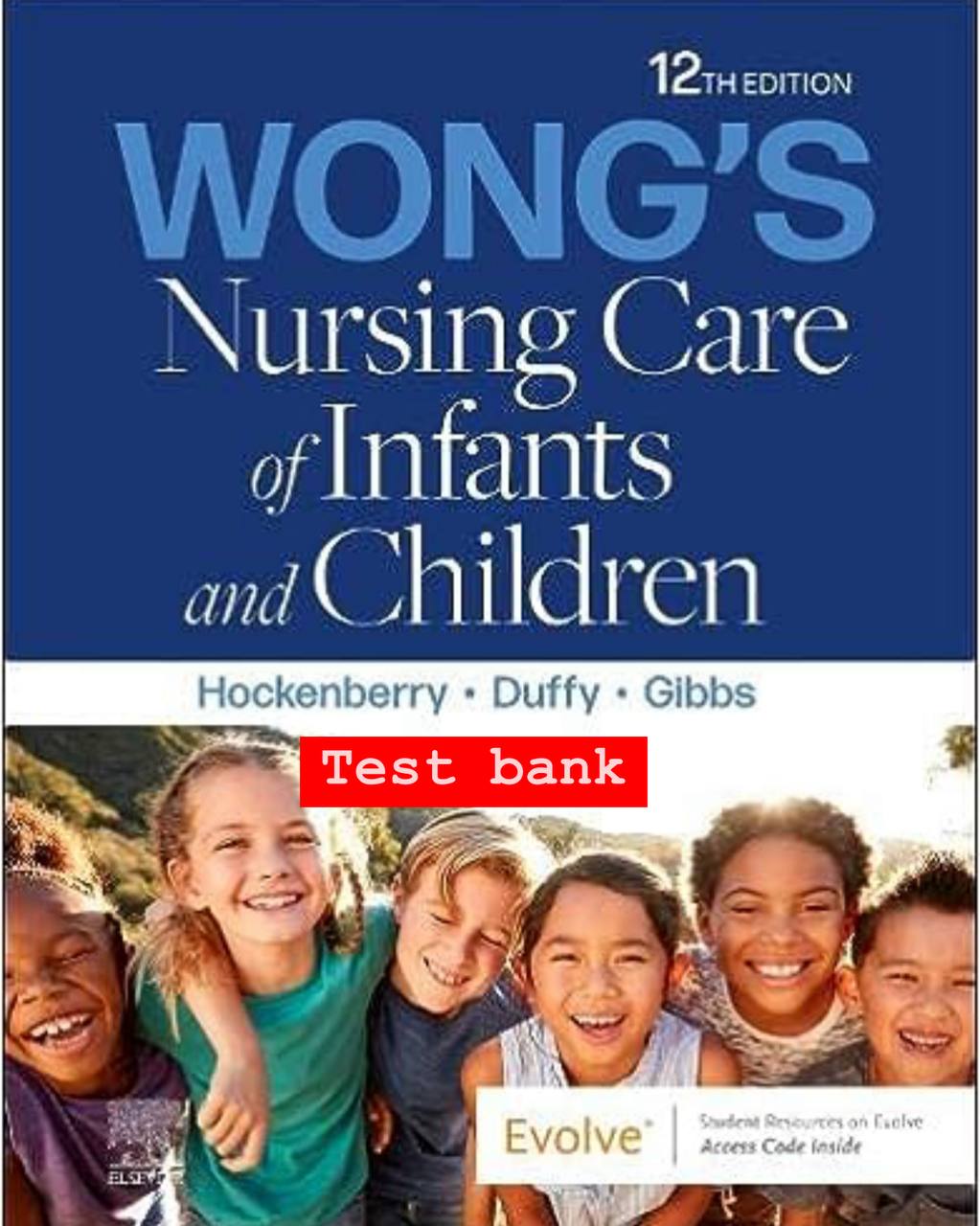 Test Bank for Wong’s Nursing Care of Infants and Children – 12th Edition (Hockenberry)