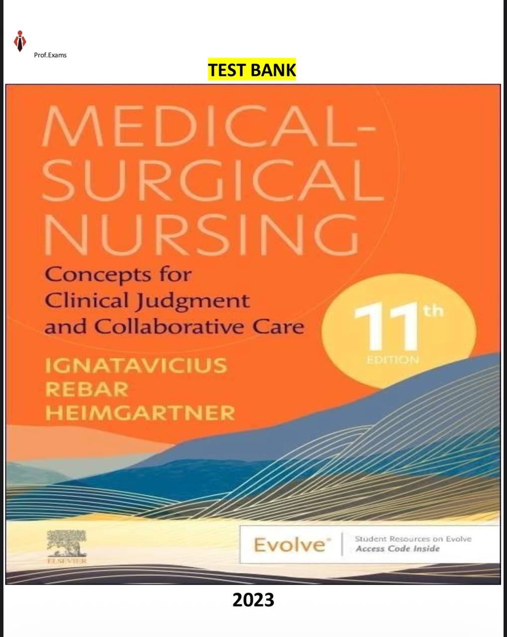 Test Bank for Medical-Surgical Nursing: Concepts for Clinical Judgment and Collaborative Care – 11th Edition (Ignatavicius)
