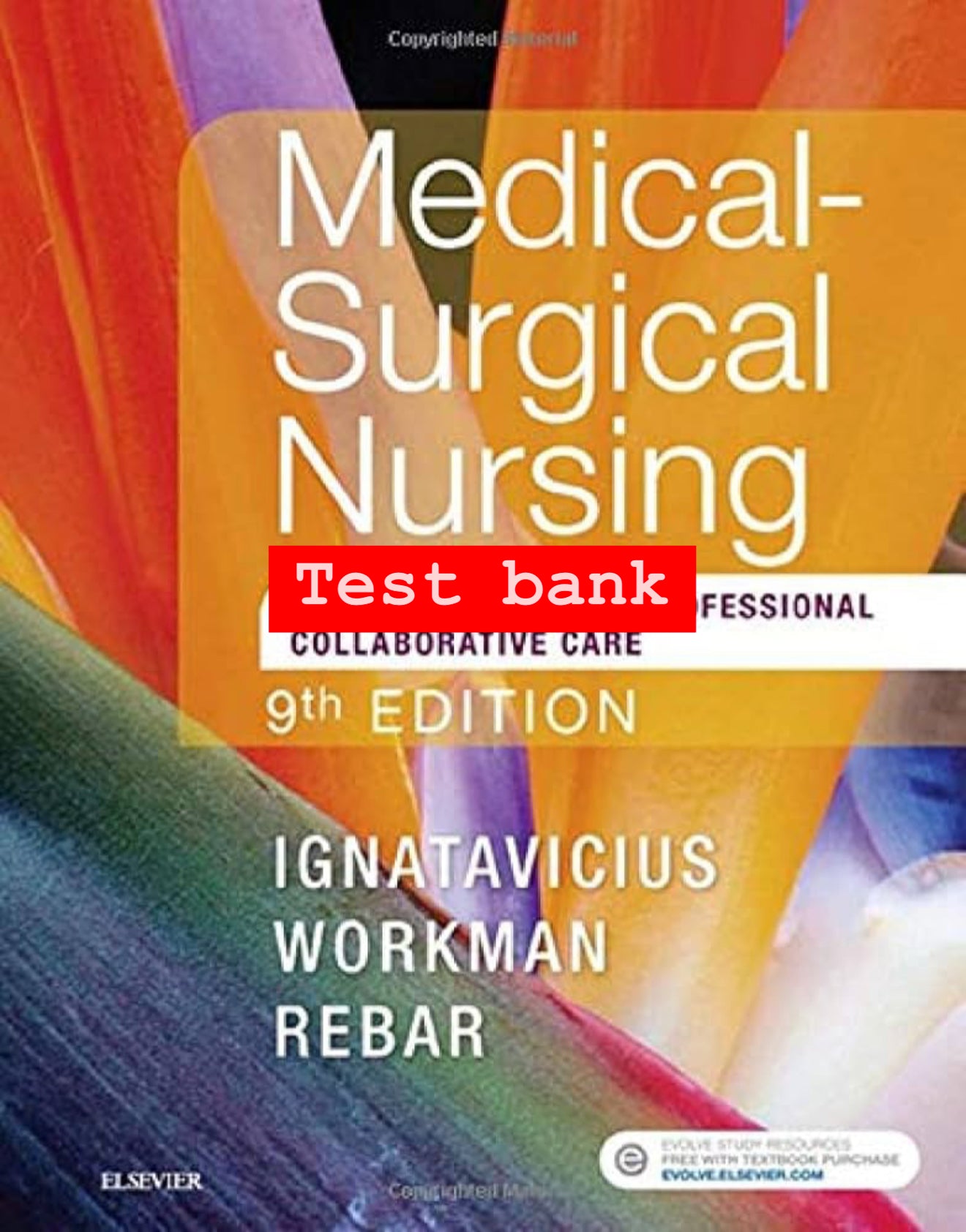Test Bank for Medical-Surgical Nursing: Concepts for Interprofessional Collaborative Care – 9th Edition (Ignatavicius, Workman, Rebar)