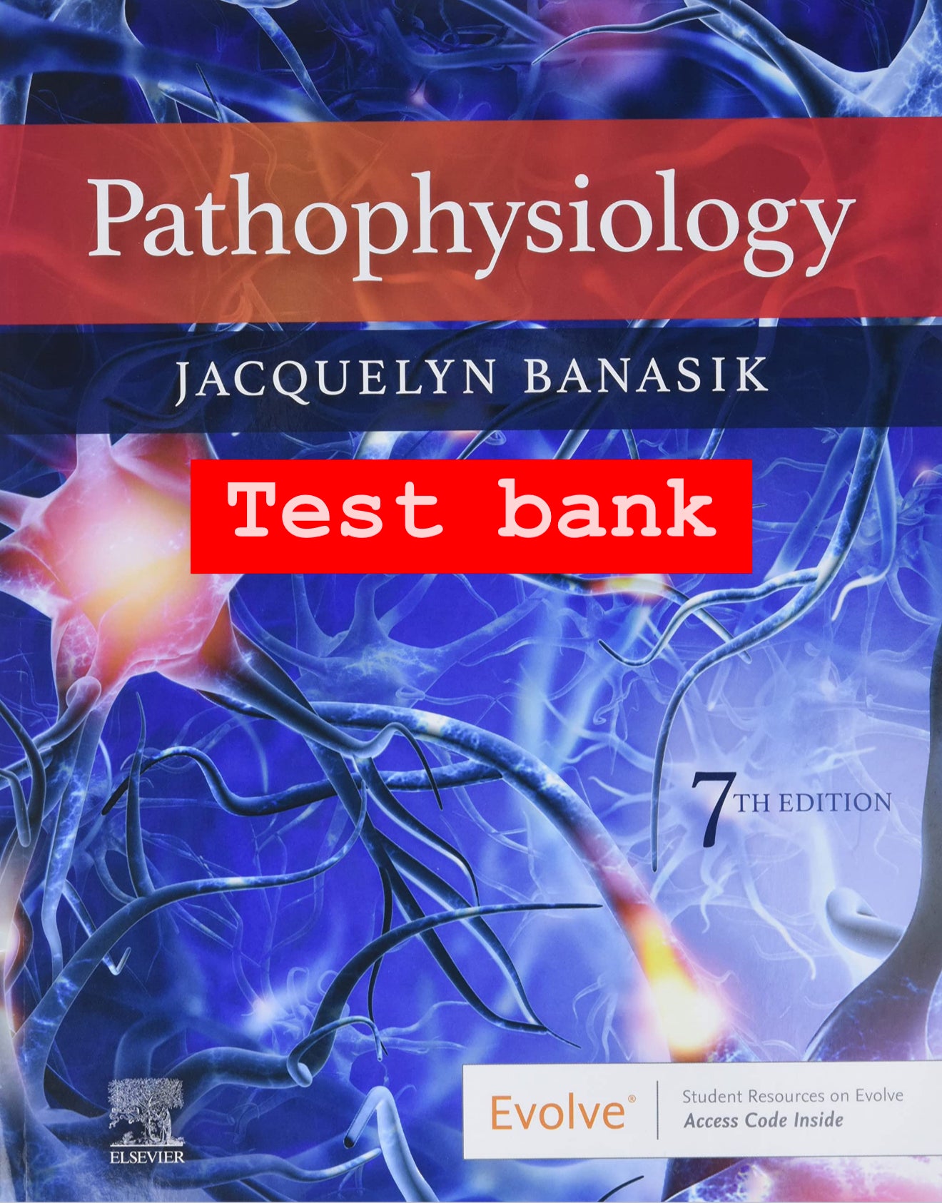 Test Bank for Pathophysiology – 7th Edition (Banasik)