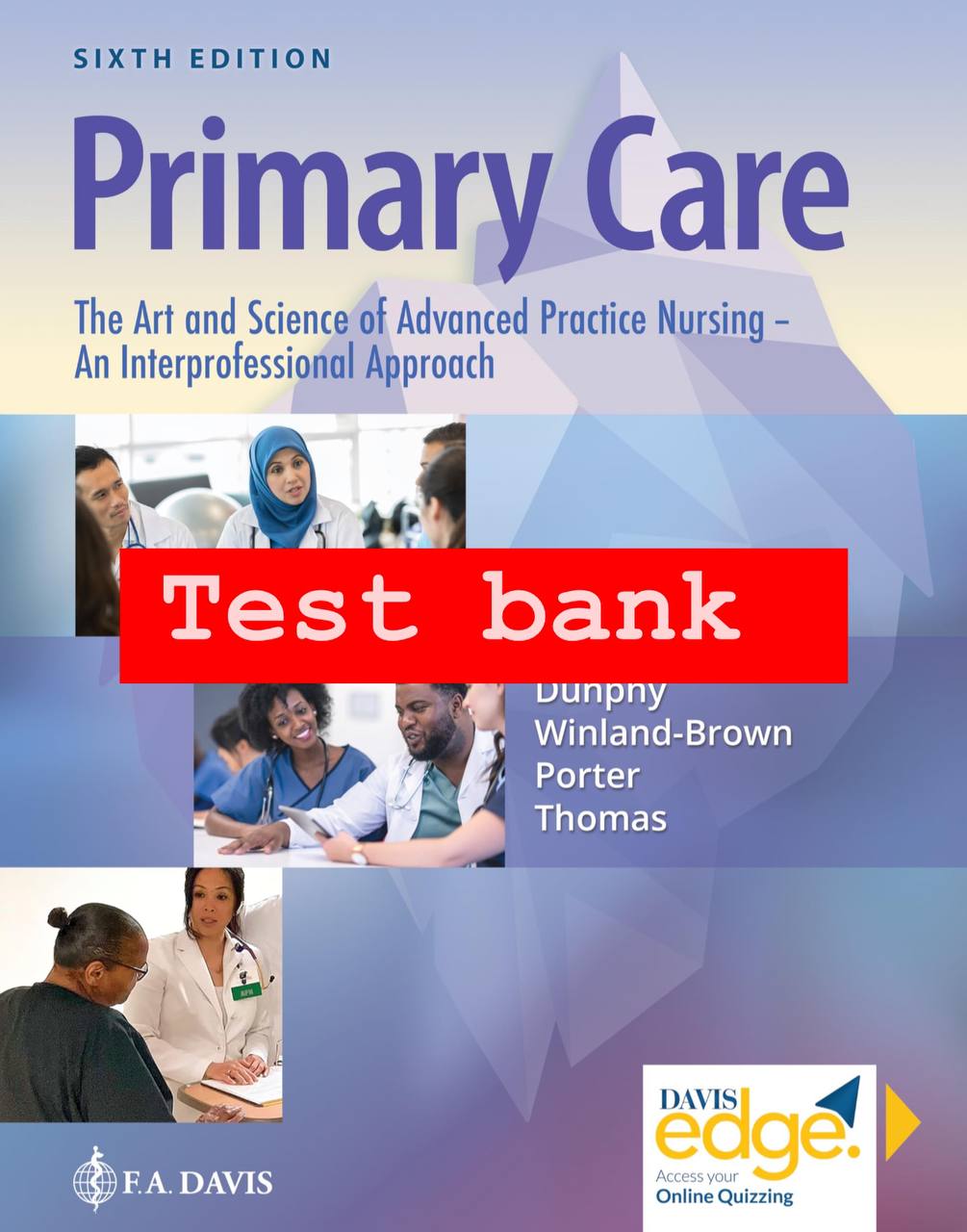 Test Bank for Primary Care: The Art and Science of Advanced Practice Nursing, an Interprofessional Approach – 6th Edition (Dunphy)