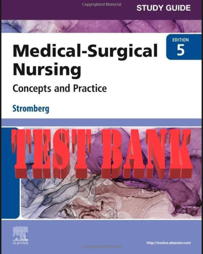 Test Bank for Medical-Surgical Nursing: Concepts & Practice – 5th Edition (Stromberg)